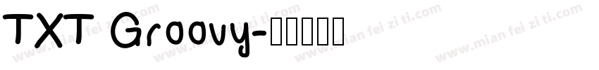 TXT Groovy字体转换